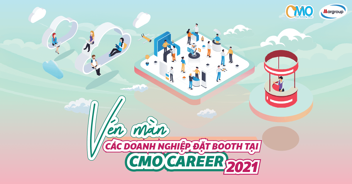 Vén Màn Các Doanh Nghiệp Đặt Booth Tại CMO Career 2021