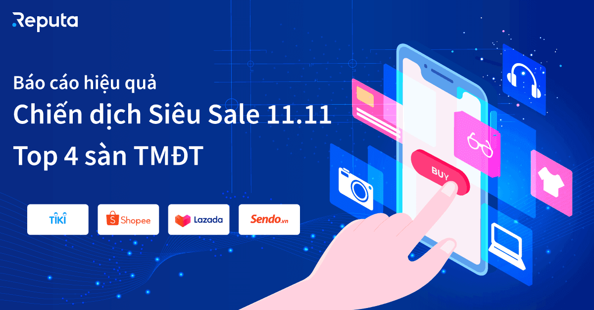 [Download] Báo cáo Hiệu quả chiến dịch Siêu Sale 11.11 của Tiki, Shopee, Lazada và Sendo