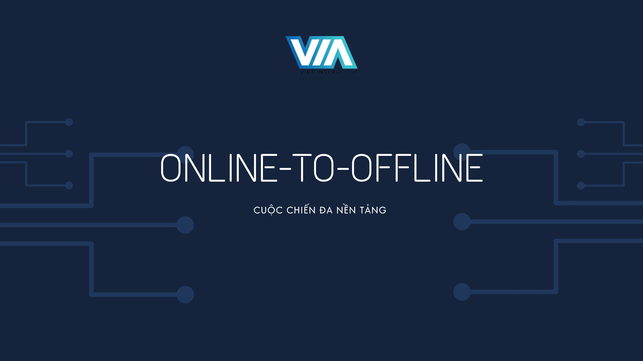 O2O - Cuộc chiến đa nền tảng 