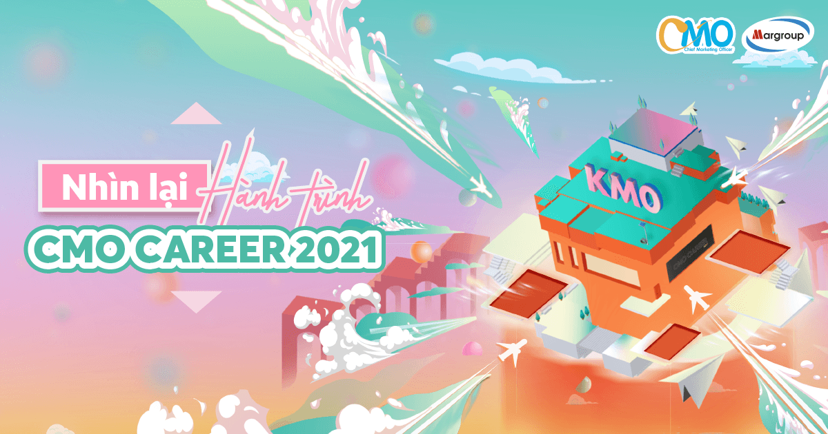 Recap CMO Career 2021 - Nhìn Lại Hành Trình, "Ghi Hình" Khoảnh Khắc
