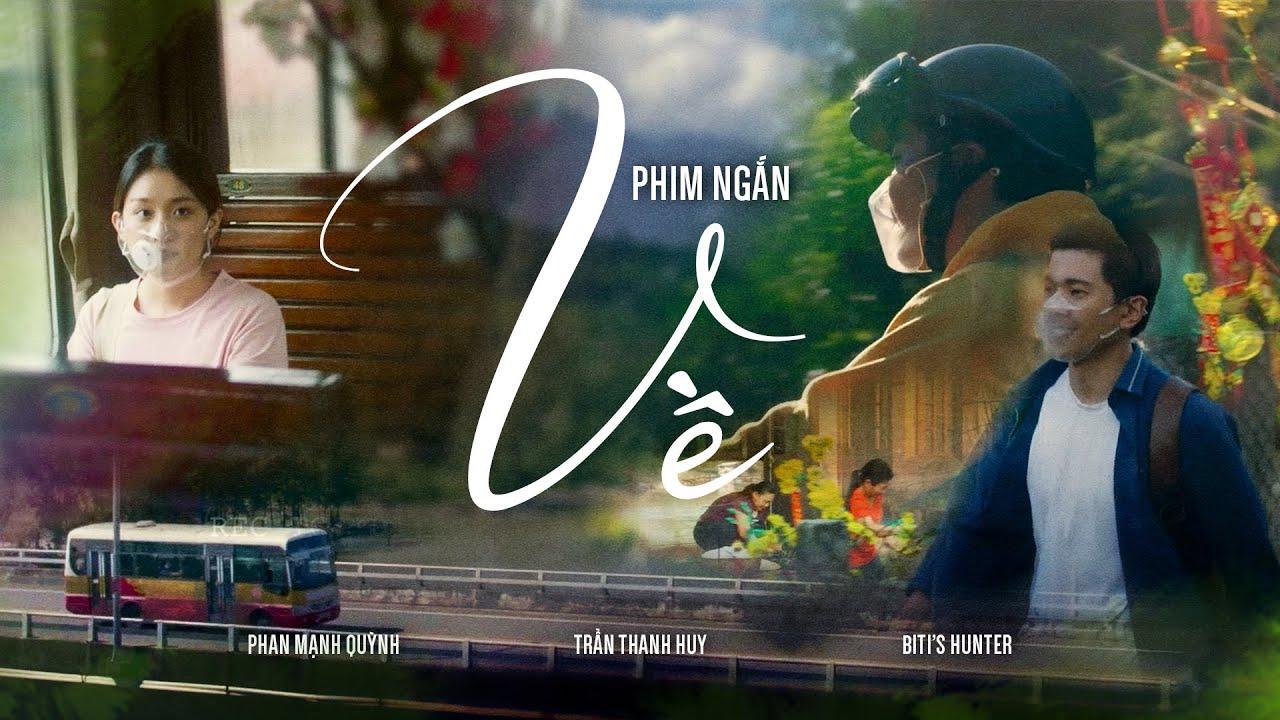 Biti’s tiếp nối hành trình "Đi để trở về" với phim ngắn “Về” 