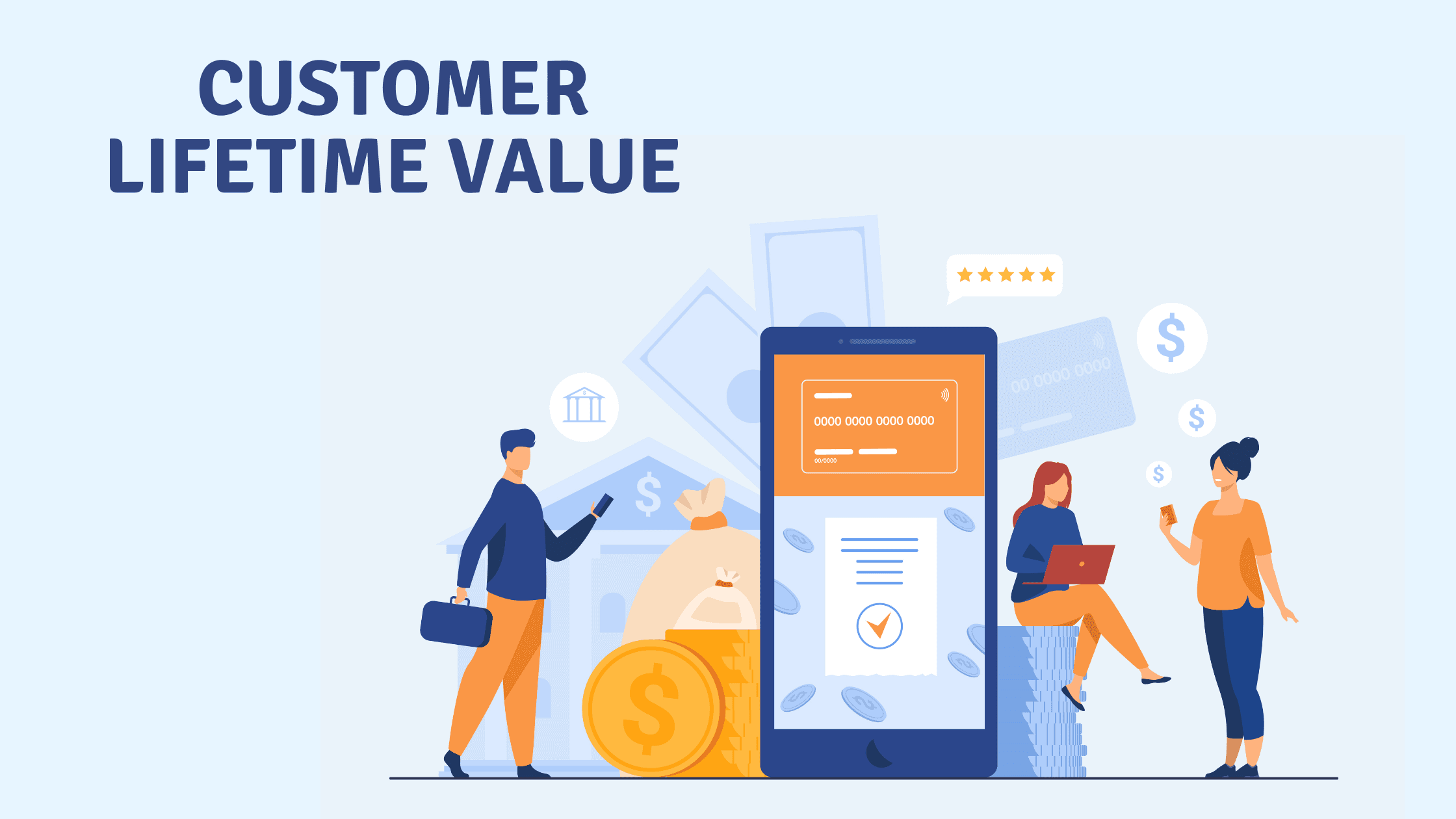 15 Mẹo Tối Ưu Customer Lifetime Value (CLV) - Phần 1: Tối Ưu Trải Nghiệm Người Dùng