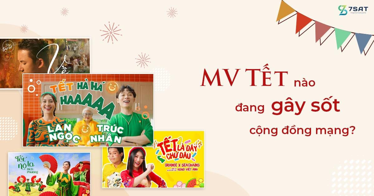 MV Tết 2022 nào đang gây sốt cộng đồng mạng?