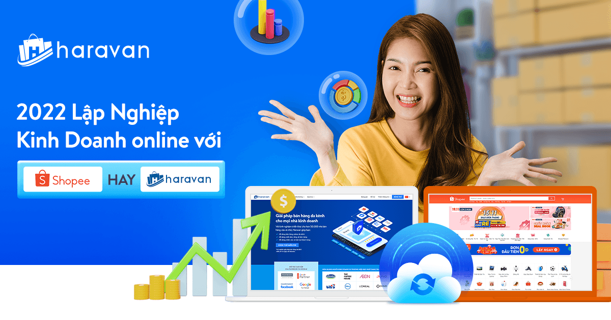 Kinh doanh Online 2022: Lập nghiệp với nền tảng Shopee hay Haravan?