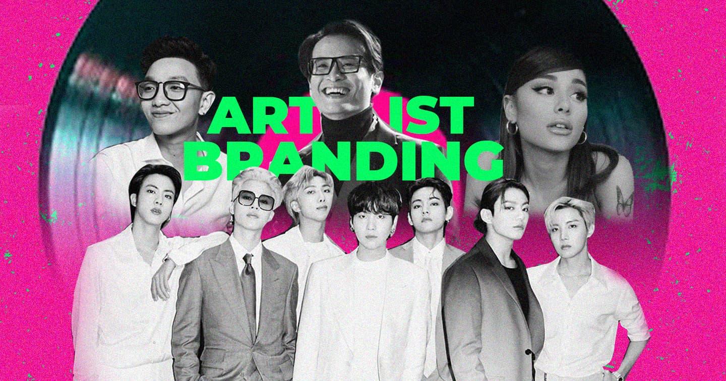Artist branding: Tên tuổi nghệ sĩ cũng là một thương hiệu!