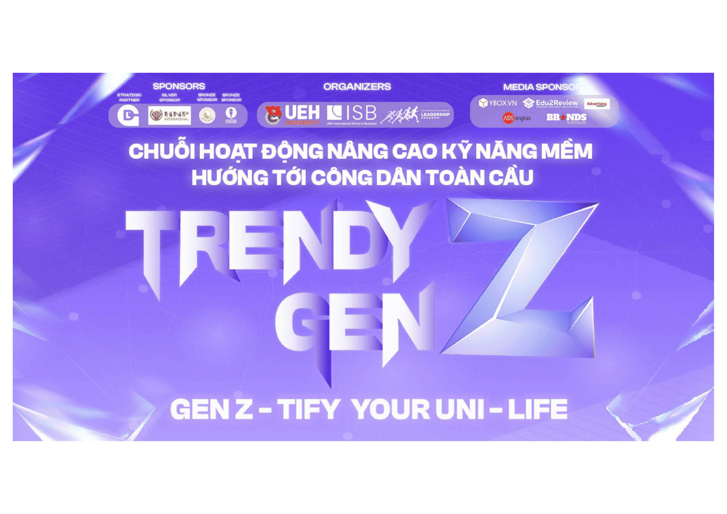Chuỗi Hoạt Động Nâng Cao Kỹ Năng Mềm Hướng Tới Công Dân Toàn Cầu - Trendy Gen Z