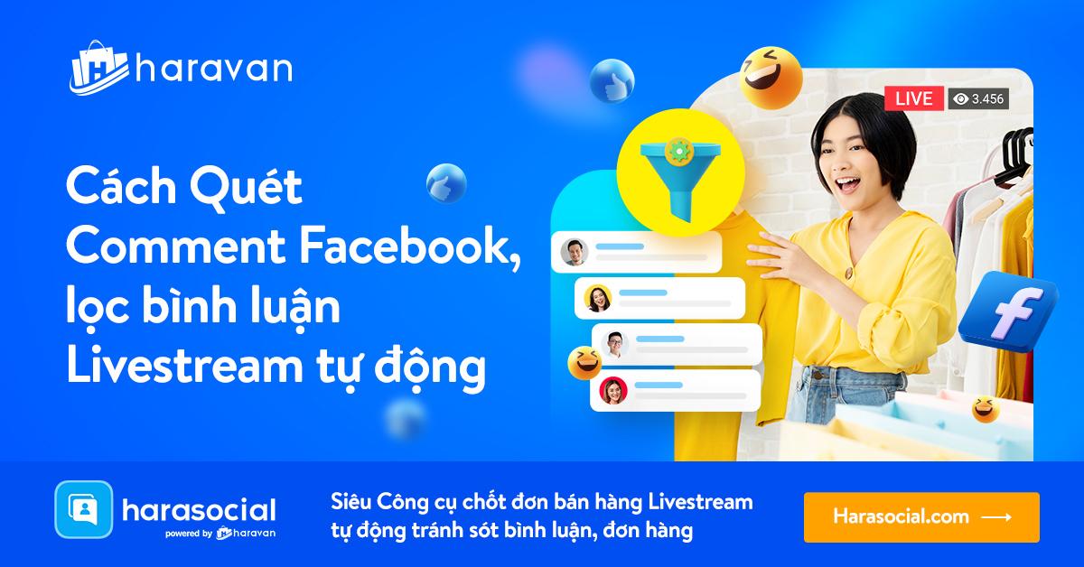 Cách Quét Comment Facebook, lọc bình luận Livestream tự động