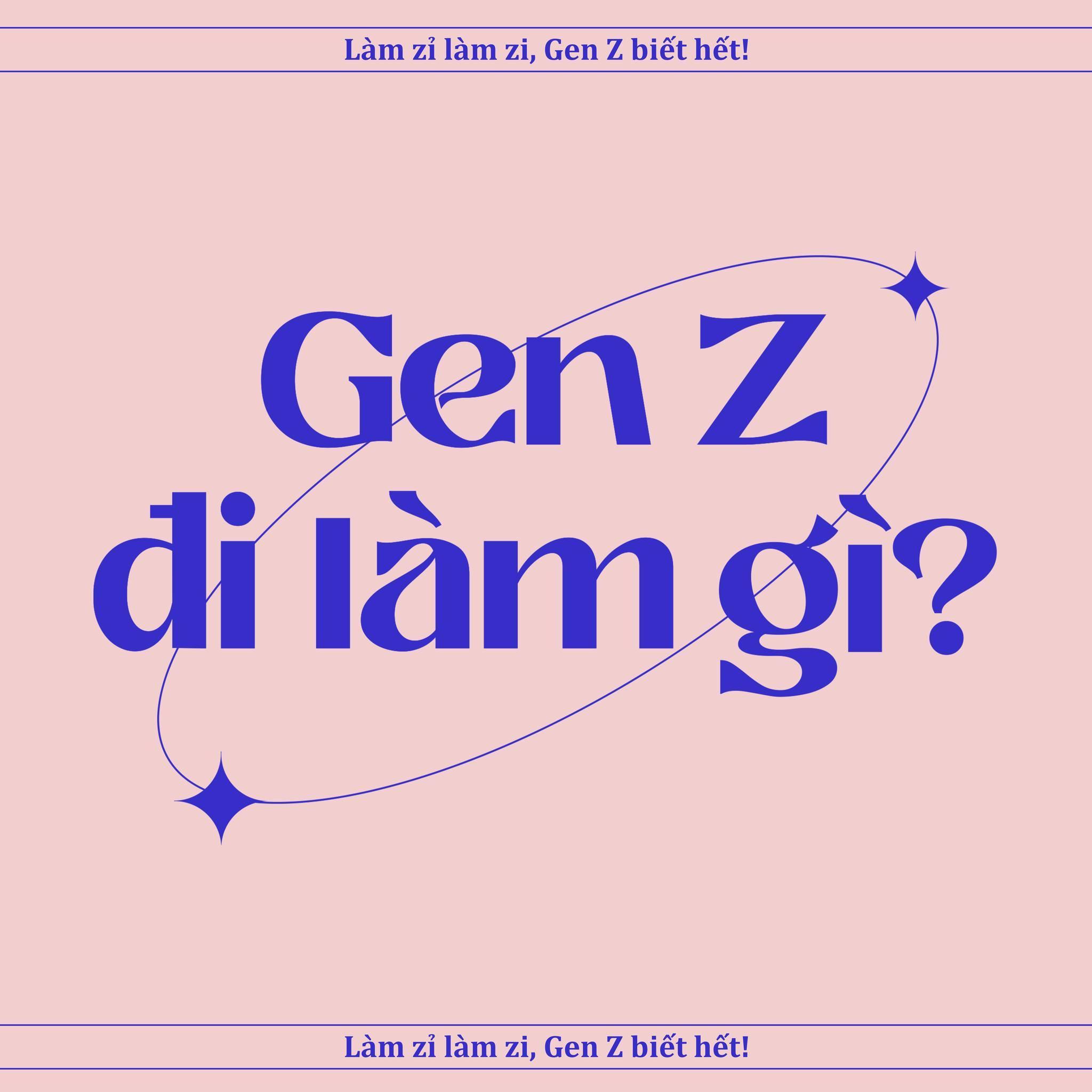 Gen Z Đi Làm Gì?