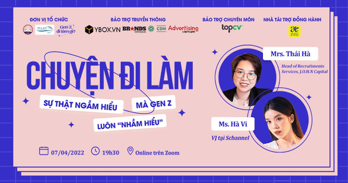 Workshop Online “Chuyện đi làm - Sự thật ngầm hiểu mà Gen Z luôn nhầm hiểu” 