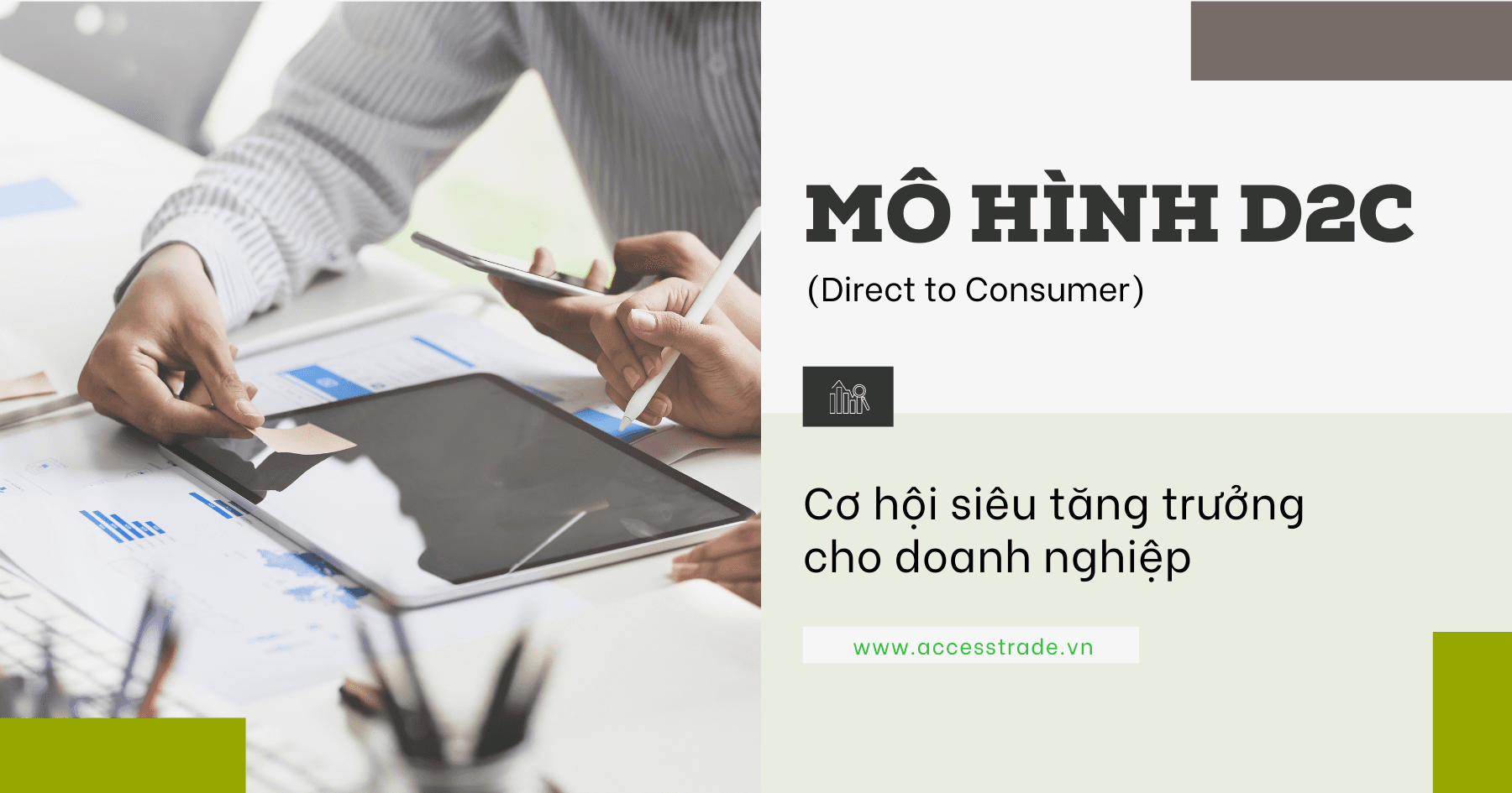 Chưa áp dụng mô hình D2C, doanh nghiệp bỏ qua cơ hội siêu tăng trưởng