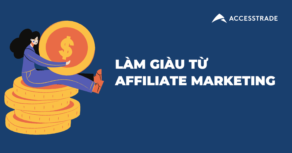 Affiliate - nguồn thu nhập khổng lồ cho cộng đồng Freelancer