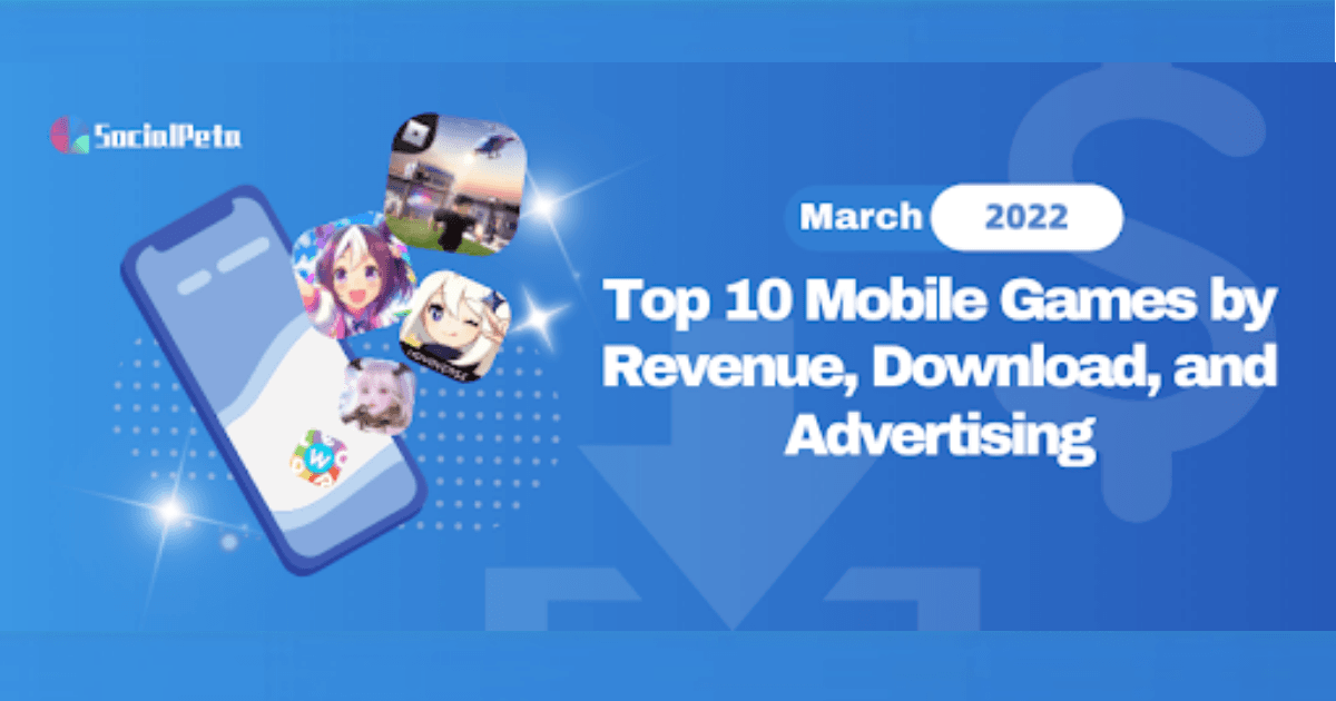 Game di động toàn cầu trong tháng 3 | Doanh  thu của Roblox giảm trên cả Android & iOS