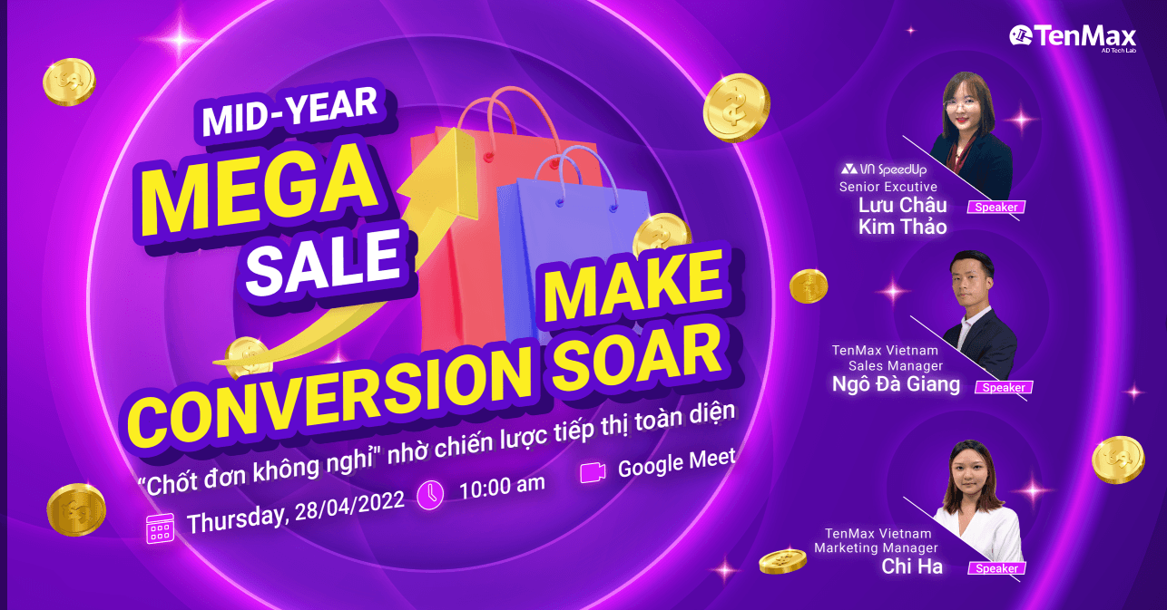TenMax mời tham dự webinar “Mid-year Mega Sale: Make Conversion Soar” 