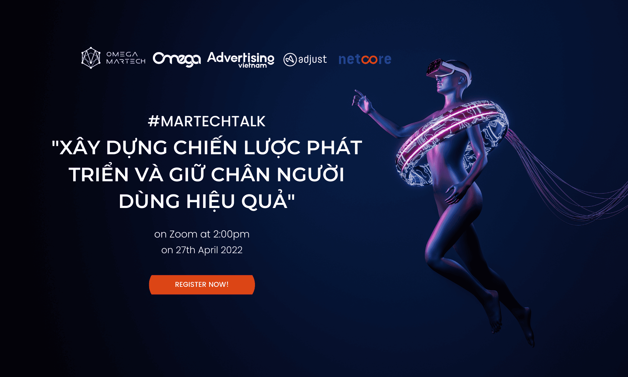 WEBINAR: “XÂY DỰNG CHIẾN LƯỢC PHÁT TRIỂN VÀ GIỮ CHÂN NGƯỜI DÙNG HIỆU QUẢ”