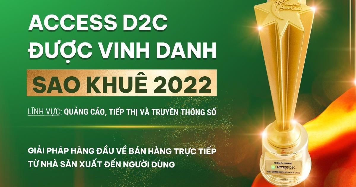ACCESS D2C được vinh danh Giải pháp Quảng cáo, tiếp thị và truyền thông số tốt nhất 2022