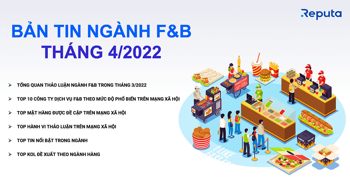 Bản tin ngành F&B Tháng 4/2022