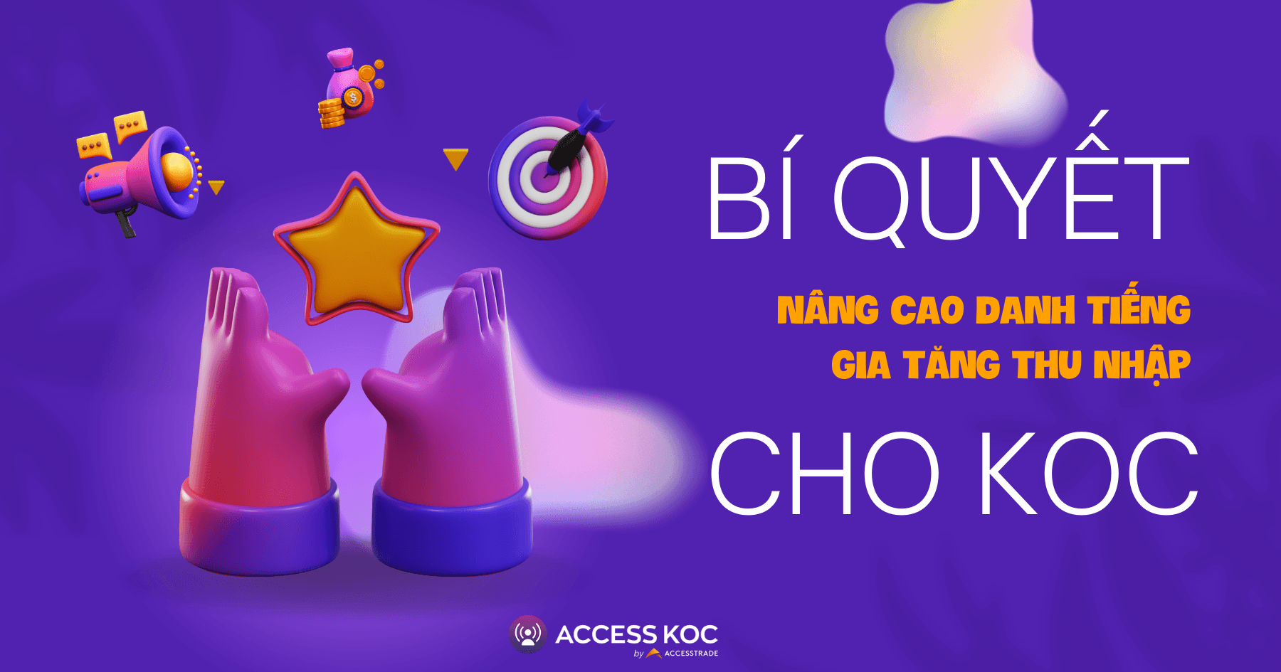 Muốn gia tăng thu nhập, nâng cao danh tiếng, KOC cần biết những điều này