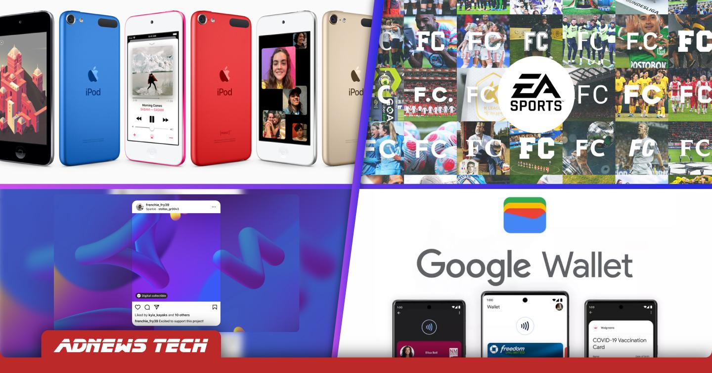 AdTech #19: FIFA dừng hợp tác với EA Sports, Google ra mắt ví kỹ thuật số Google Wallet
