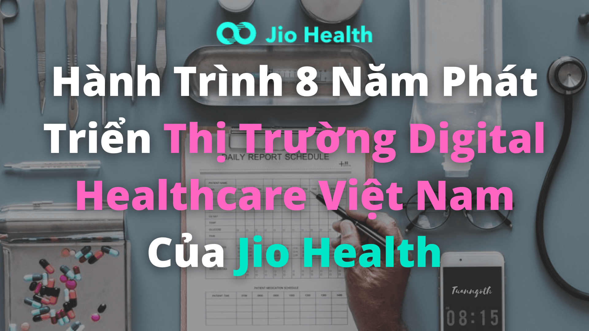 Hành Trình 8 Năm Phát Triển Thị Trường Digital Healthcare Việt Nam Của Jio Health