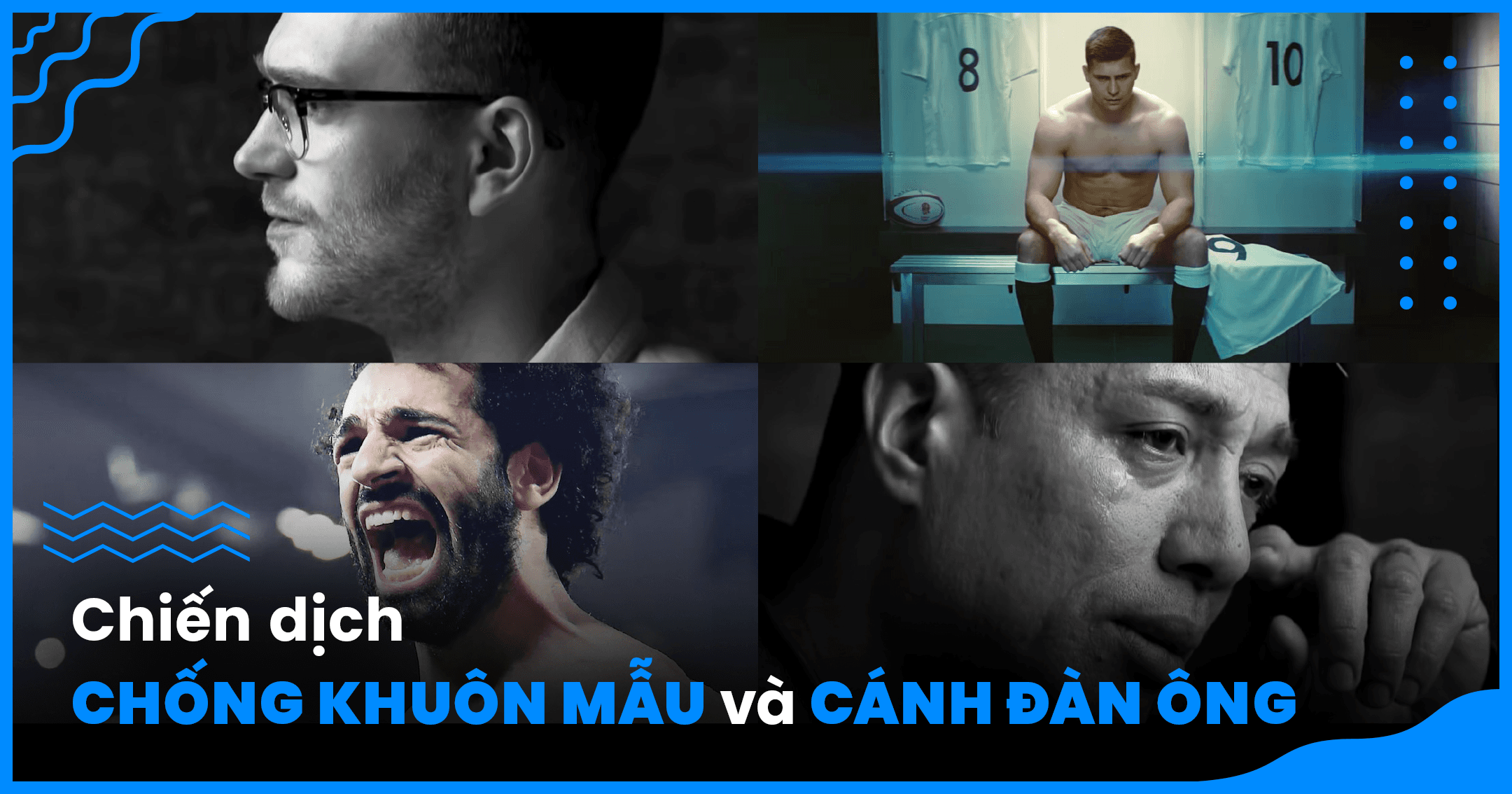 Quảng cáo chống khuôn mẫu: Vì sao đàn ông vẫn bị lãng quên?
