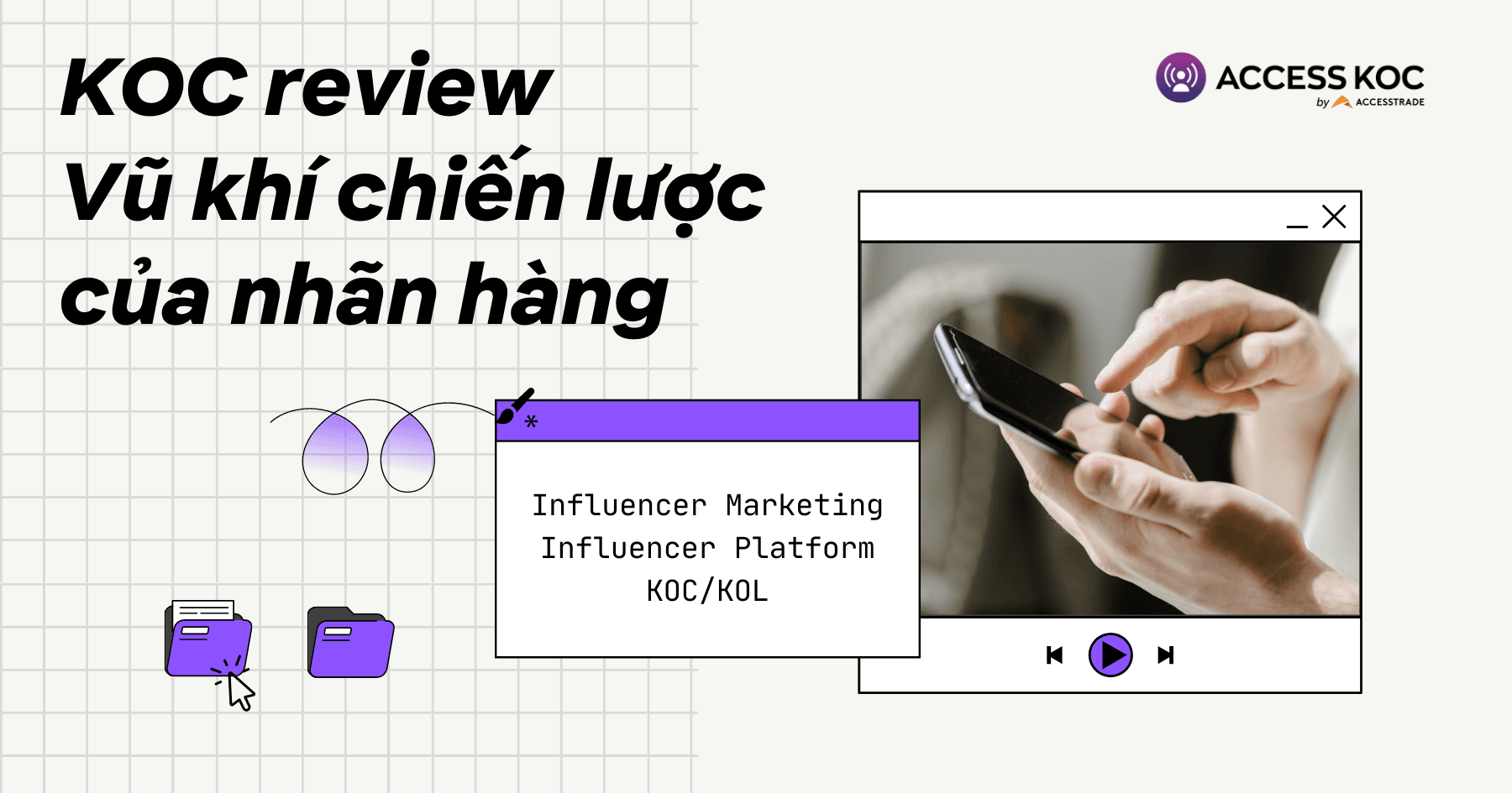 Vũ khí chiến lược của các chiến dịch Influencer Marketing - KOC review