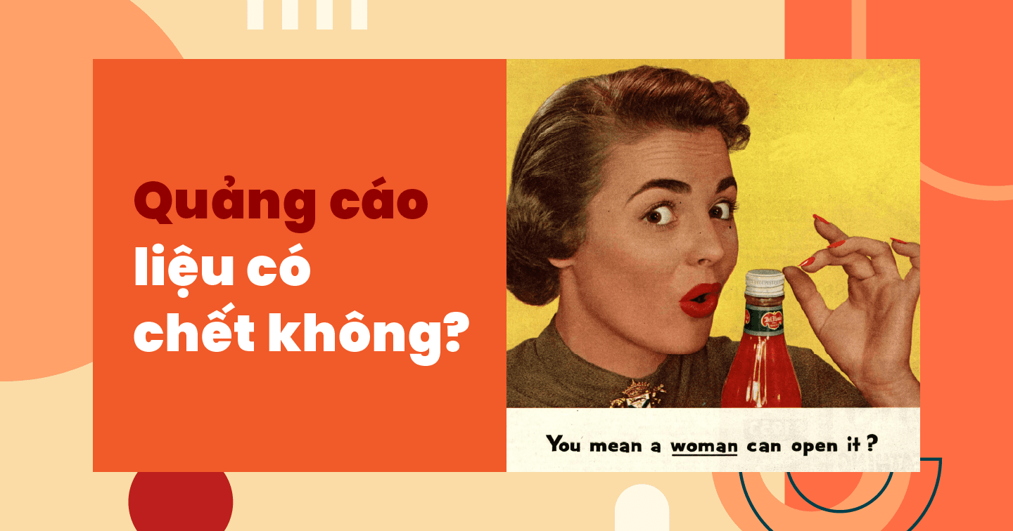 Vì sao một số nhà tiếp thị lại than vãn "quảng cáo đã chết"? 