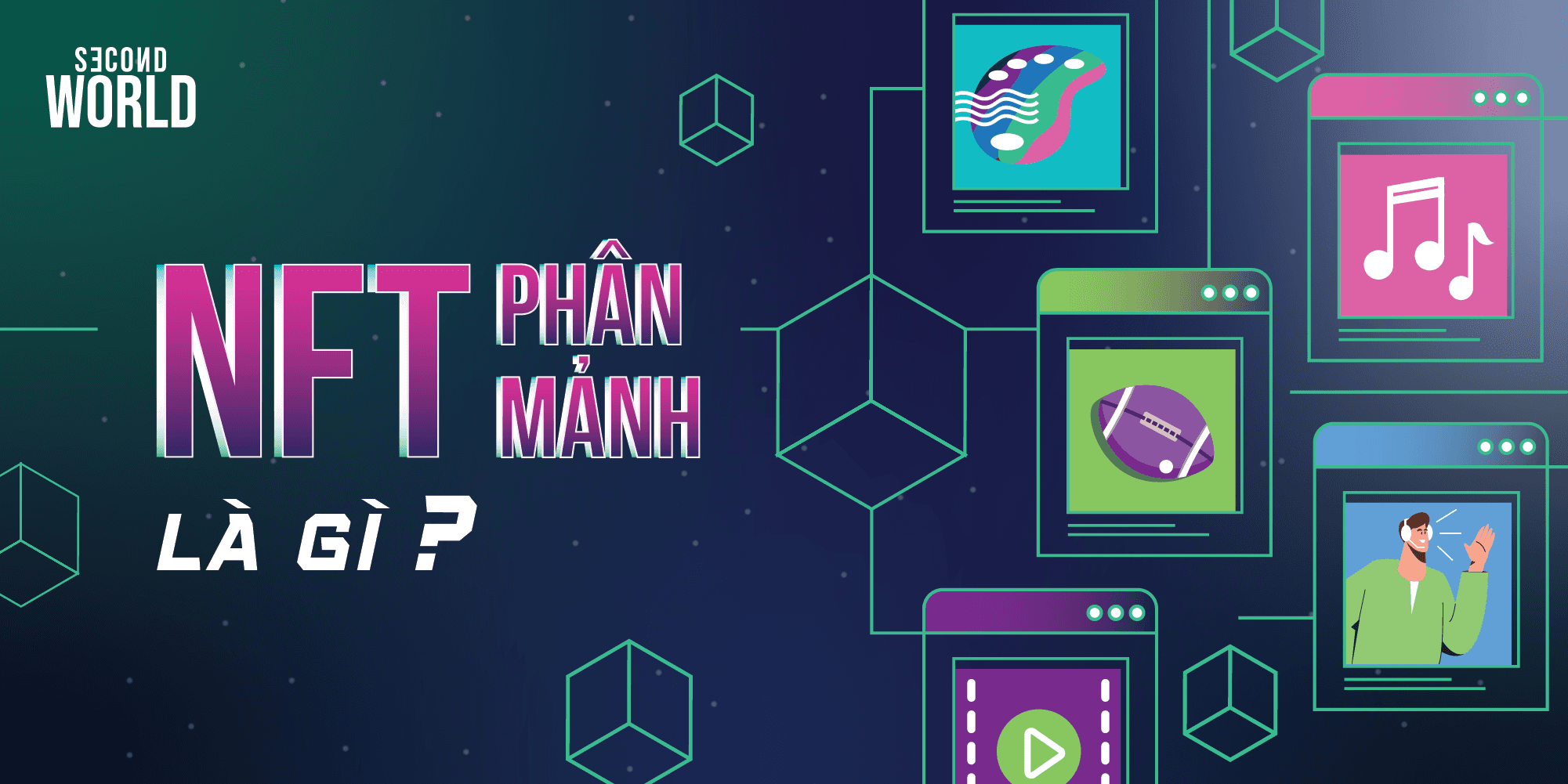 Fractional NFT – NFT phân mảnh là gì?