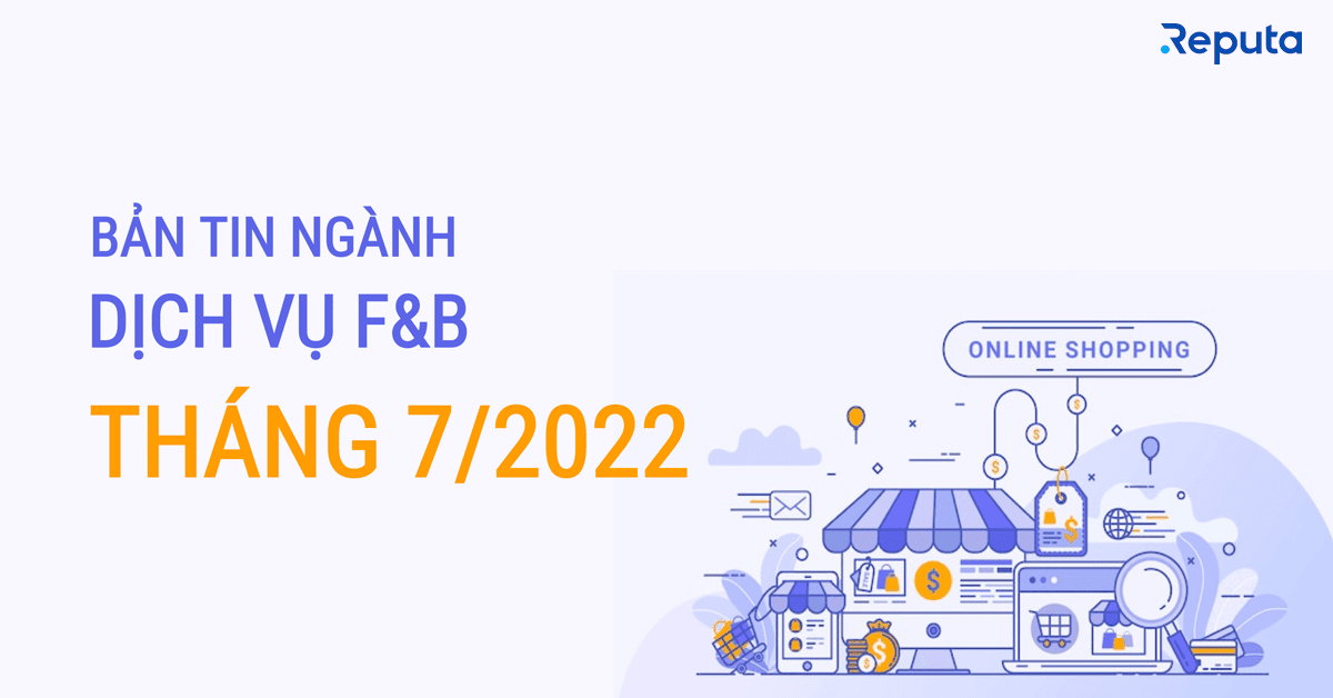 Bản tin ngành Bán lẻ Tháng 7/2022