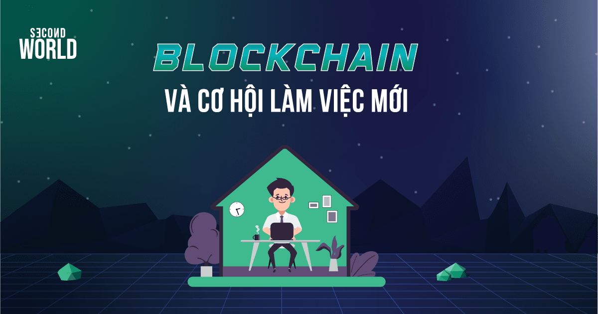 Blockchain và cơ hội việc làm mới