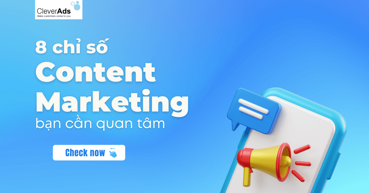 8 chỉ số Content Marketing mà Marketer cần quan tâm