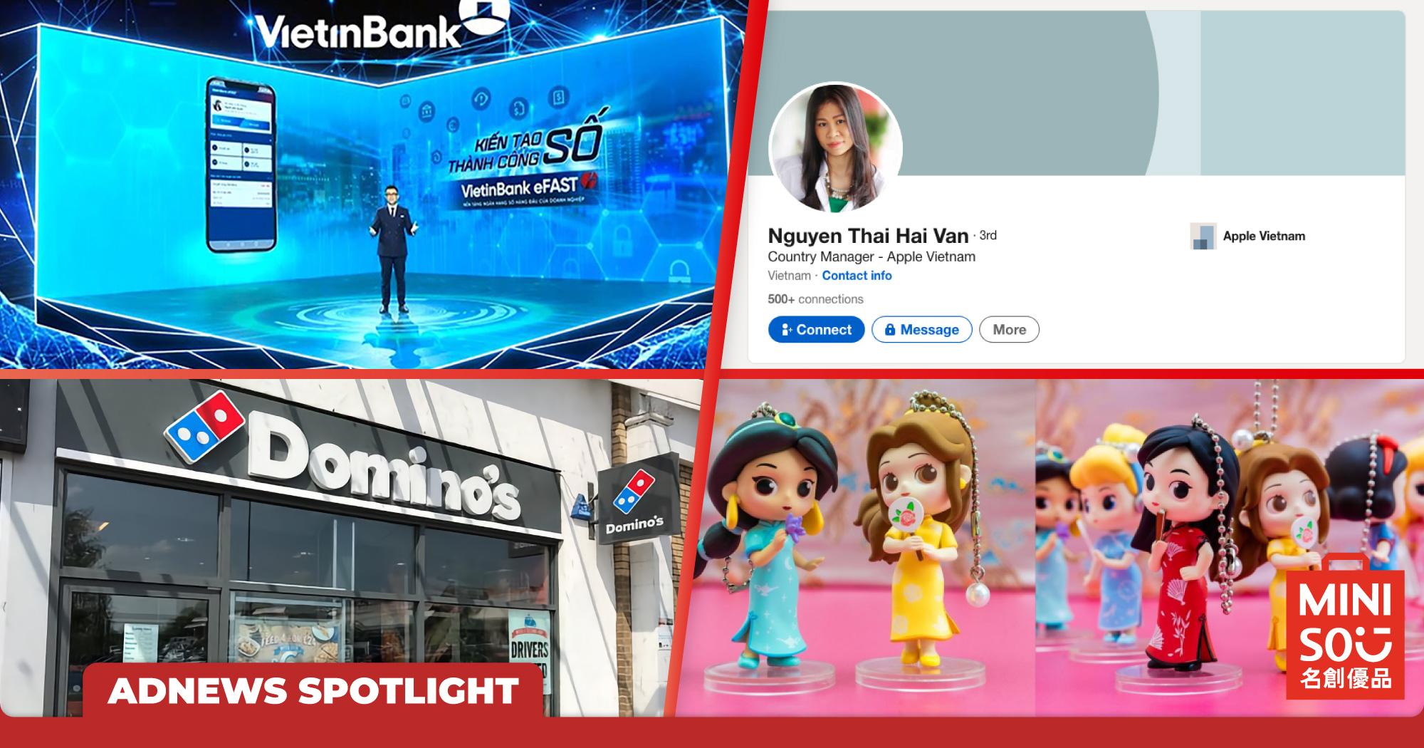Spotlight #26: Cựu CEO Grab trở thành giám đốc Apple Việt Nam, Domino's Pizza đóng tất cả cửa hàng tại thị trường Ý