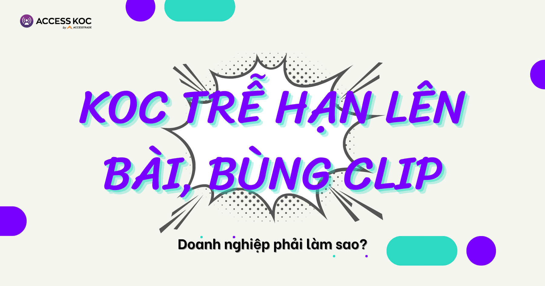 Giải pháp giúp doanh nghiệp không còn gặp cảnh bùng clip, trễ hẹn từ KOC