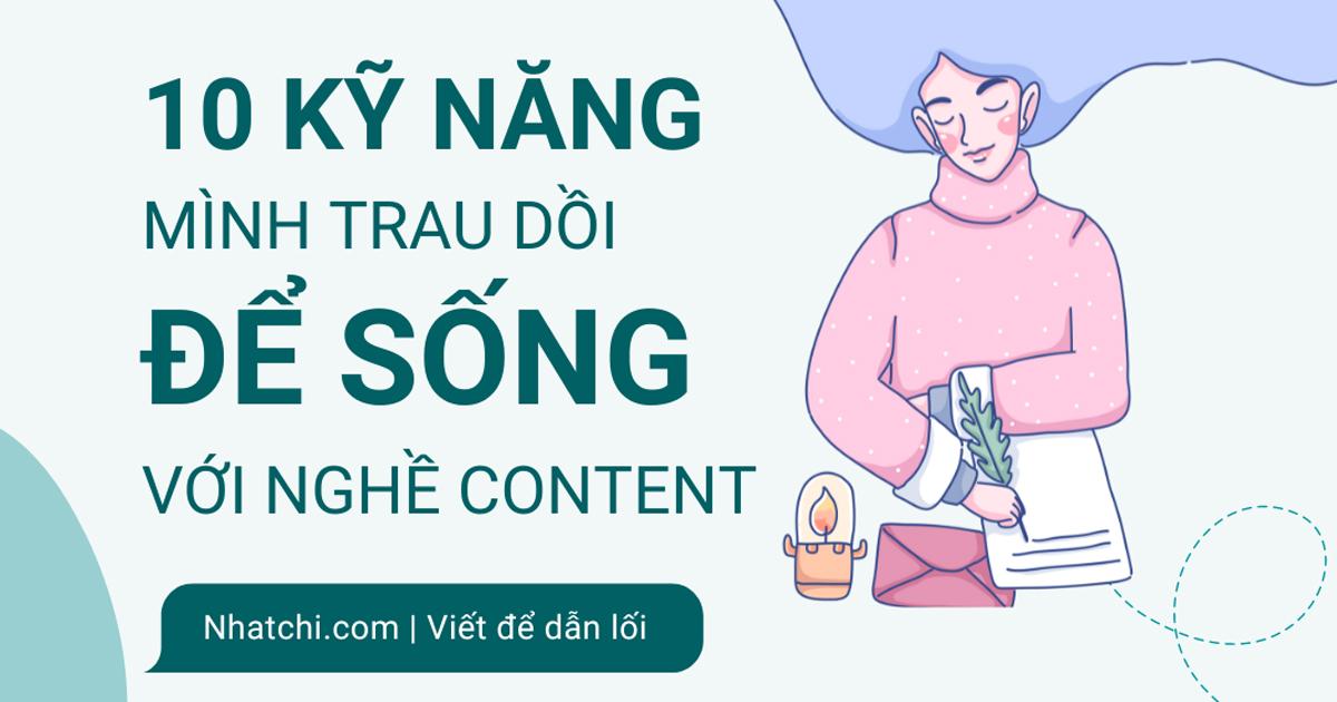 Đây là 10 kỹ năng giúp mình “sống” với nghề content 