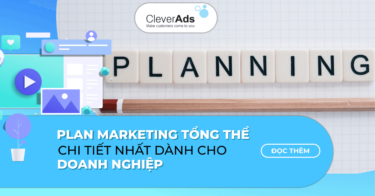 Plan Marketing tổng thể chi tiết nhất dành cho doanh nghiệp