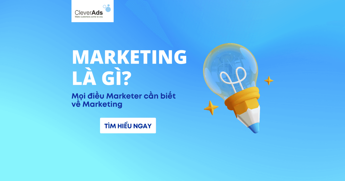 Marketing là gì? Những điều Marketer cần biết về Marketing