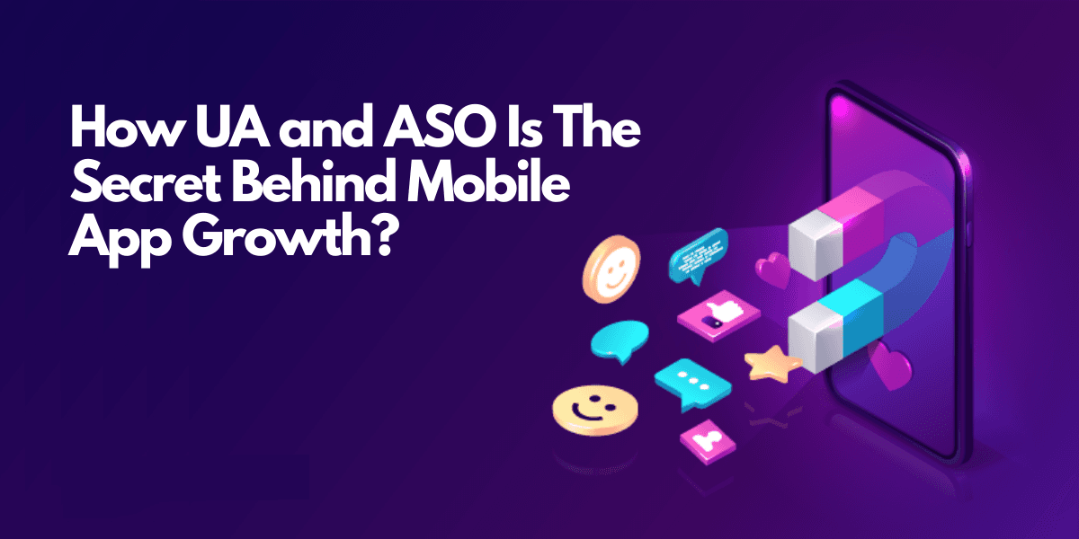 Kết hợp User Acquisition Và ASO ra sao để tăng trưởng ứng dụng?