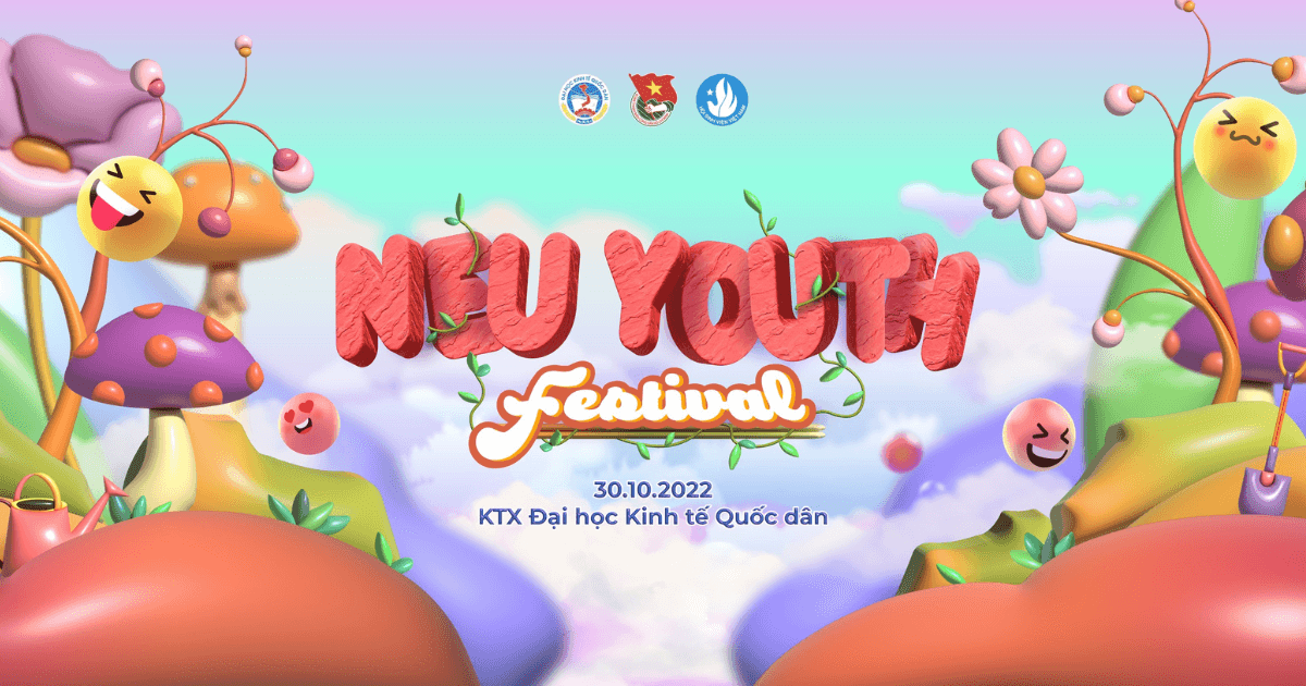 “Đánh thức bản thân, khởi dậy bản lĩnh” cùng sự trở lại của NEU Youth Festival 2022 - Ngày hội tuổi trẻ Trường Đại học Kinh tế Quốc dân