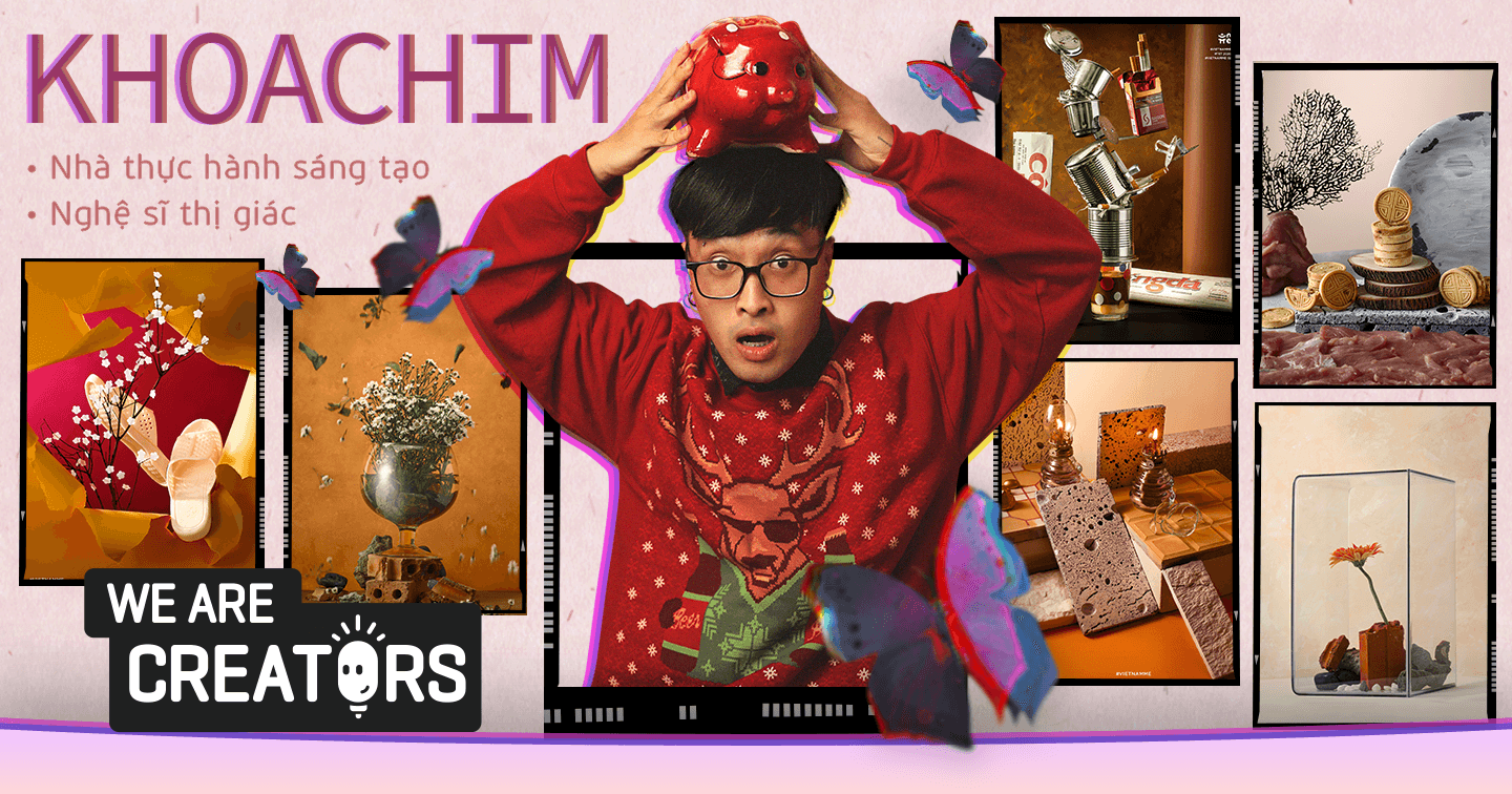 Người thực hành sáng tạo Khoachim: "Ý tưởng đến từ chính người sáng tạo chứ không có trên Behance, Pinterest"
