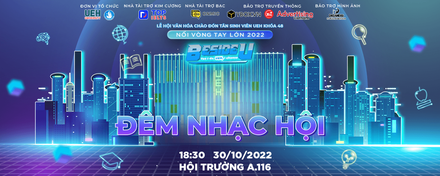 Đêm nhạc hội Nối Vòng Tay Lớn 2022: BESIDE U - Mãn nhãn với những màn trình diễn độc đáo, thổi bùng nhiệt huyết tuổi trẻ của sinh viên UEH