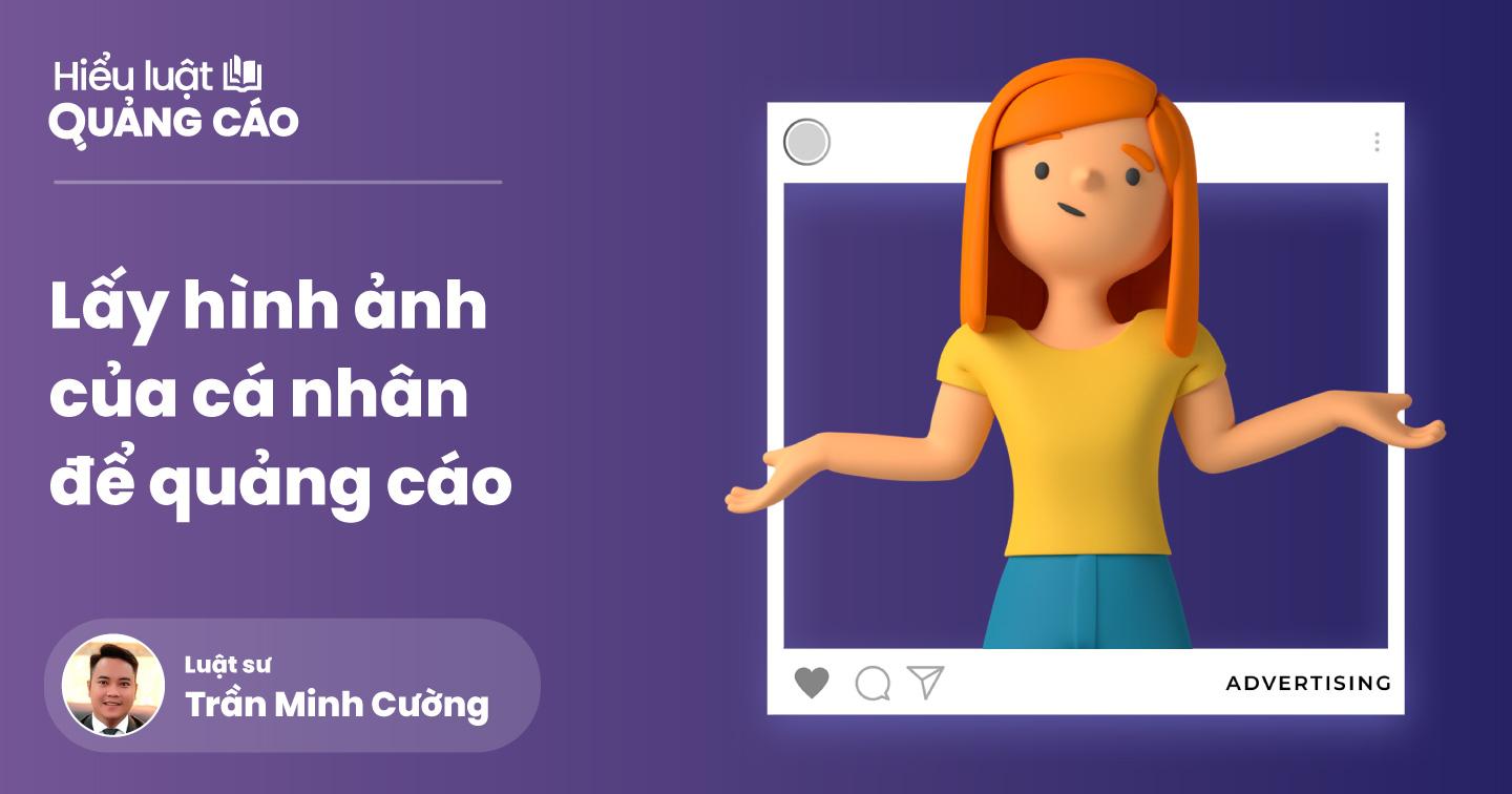 Những lưu ý khi lấy hình ảnh của cá nhân để quảng cáo