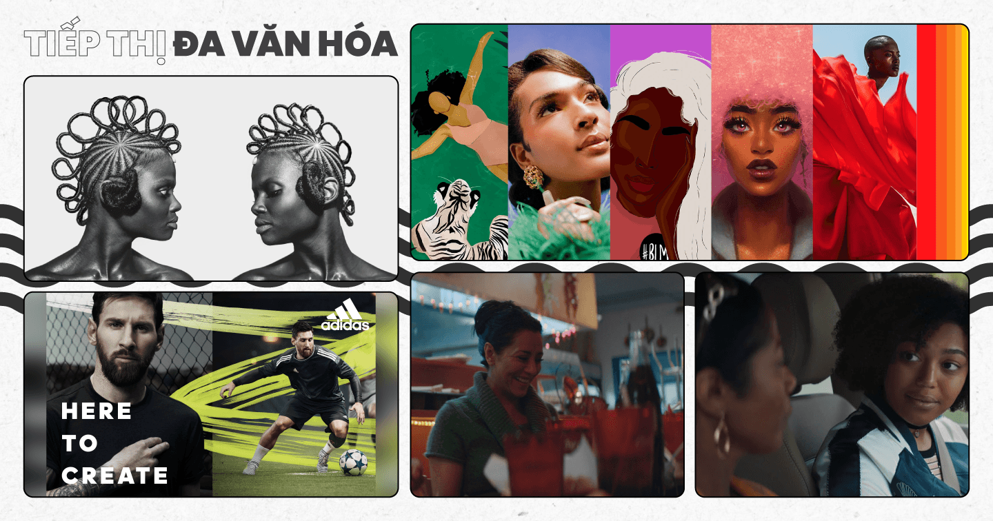 Học hỏi cách adidas, P&G, Adobe,... khai thác xu hướng tiếp thị đa văn hóa để mở rộng tệp khách hàng mục tiêu