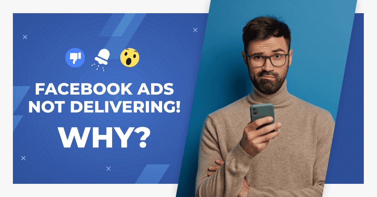 10 lý do Facebook Ad không được phân phối và cách khắc phục