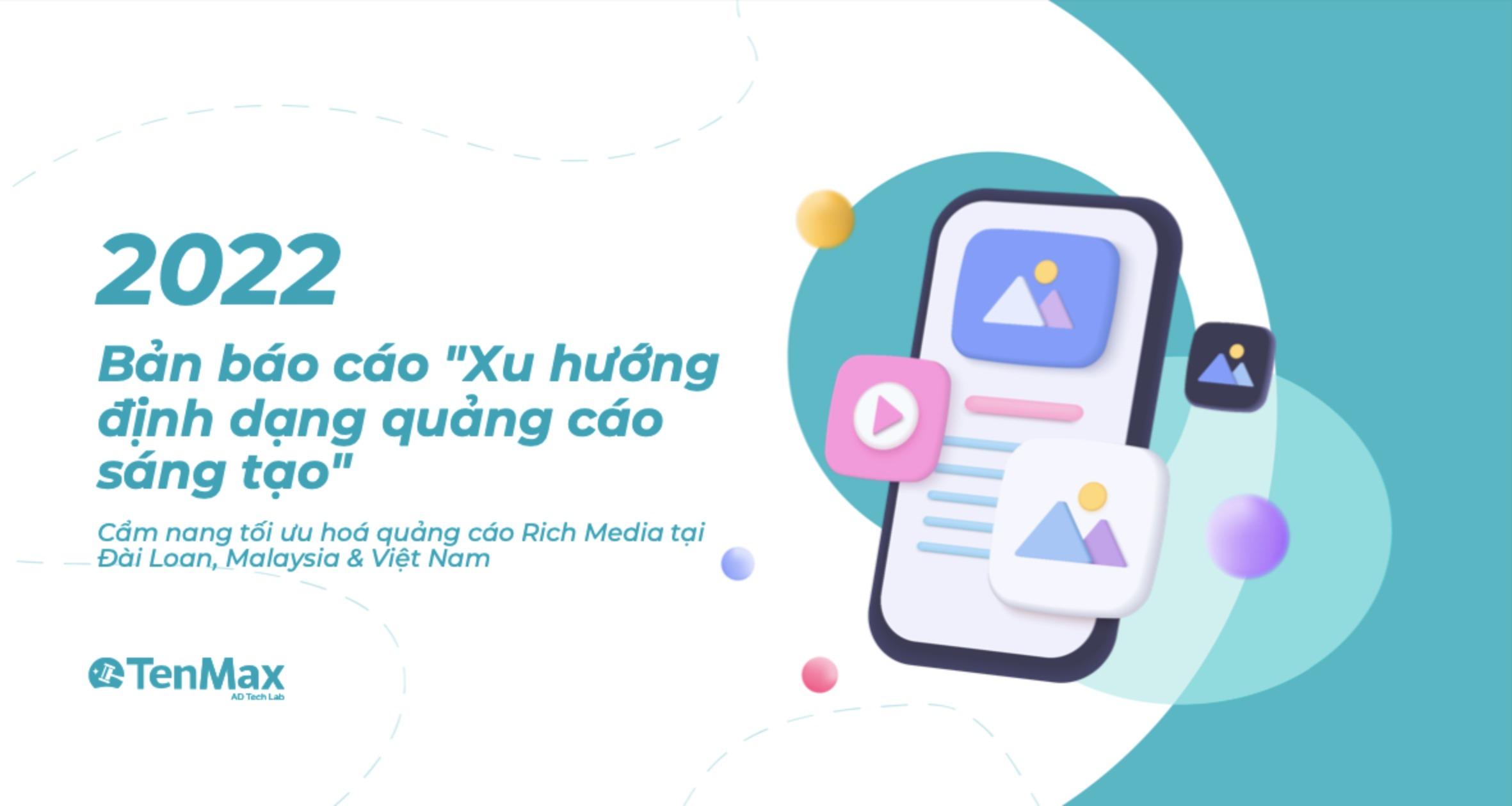 Báo cáo "Xu hướng định dạng quảng cáo sáng tạo" 2022