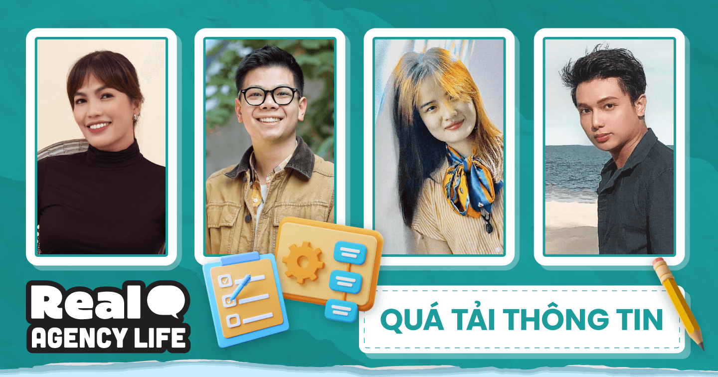 Sợ lỗi thời, nhân sự agency phải luôn đặt "não" ở chế độ tiếp nhận thông tin đến mức quá tải