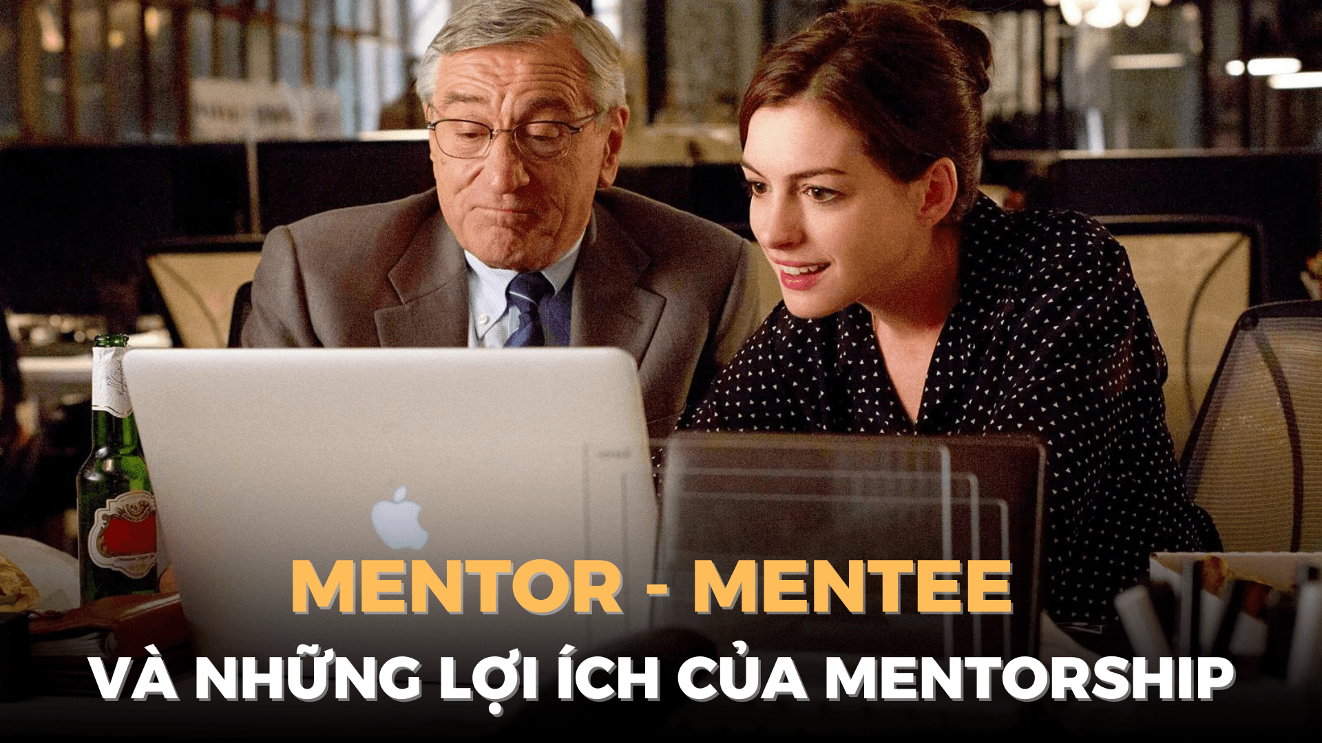 Sức mạnh từ mối quan hệ mentor - mentee: Lợi ích và các bước triển khai một chương trình mentorship thành công