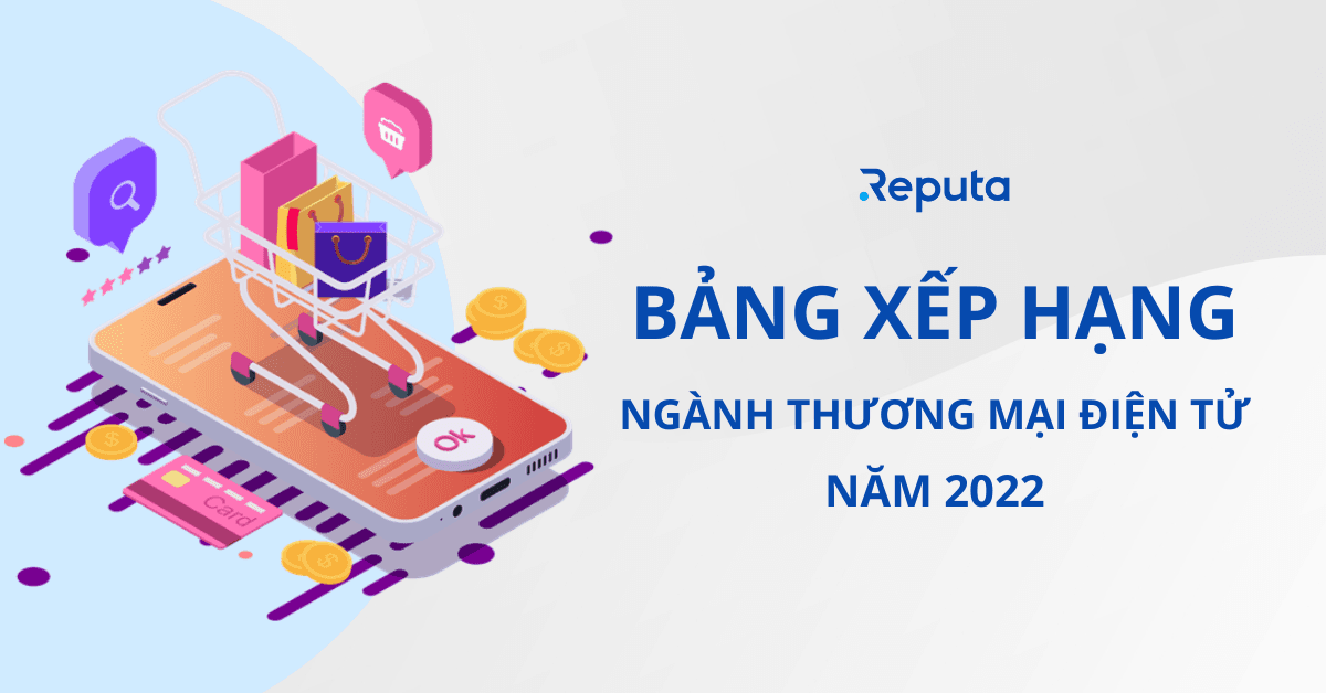 Bảng xếp hạng Ngành Thương mại điện tử năm 2022