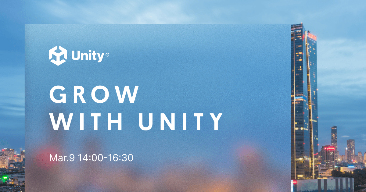 Grow with Unity: Sự kiện được mong chờ của thị trường game hyper-casual dịp đầu năm 2023