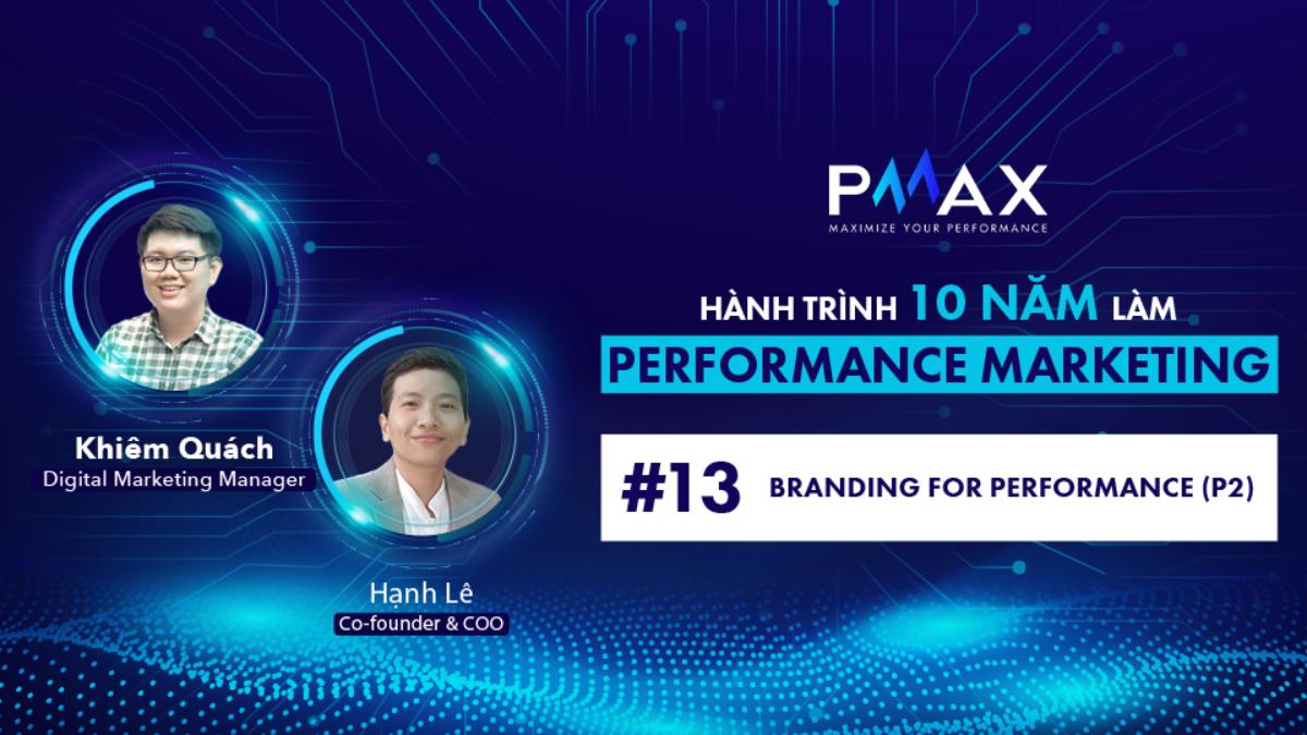 Performance Marketing #13: Branding For Performance (P2) - Digital Brand Health Check