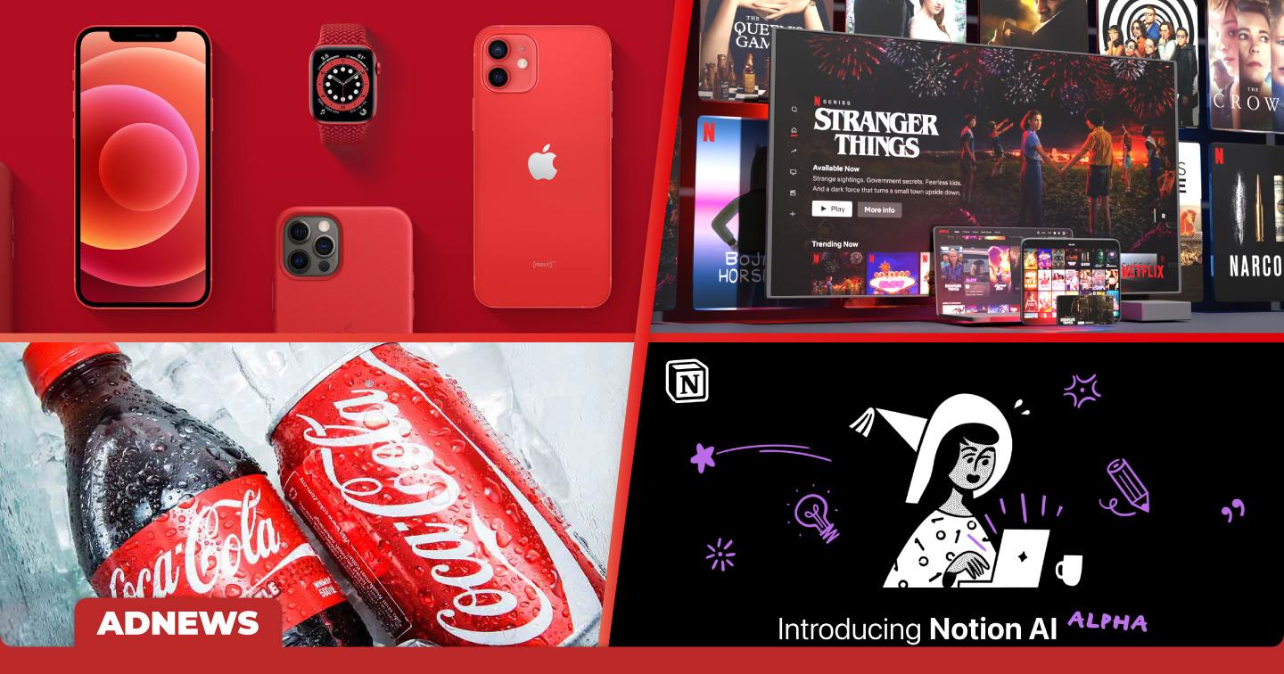 Điểm tin tuần: Netflix giảm một nửa giá dịch vụ ở hơn 30 quốc gia, Coca-Cola hợp tác với OpenAI để sử dụng ChatGPT và DALL-E trong quảng cáo