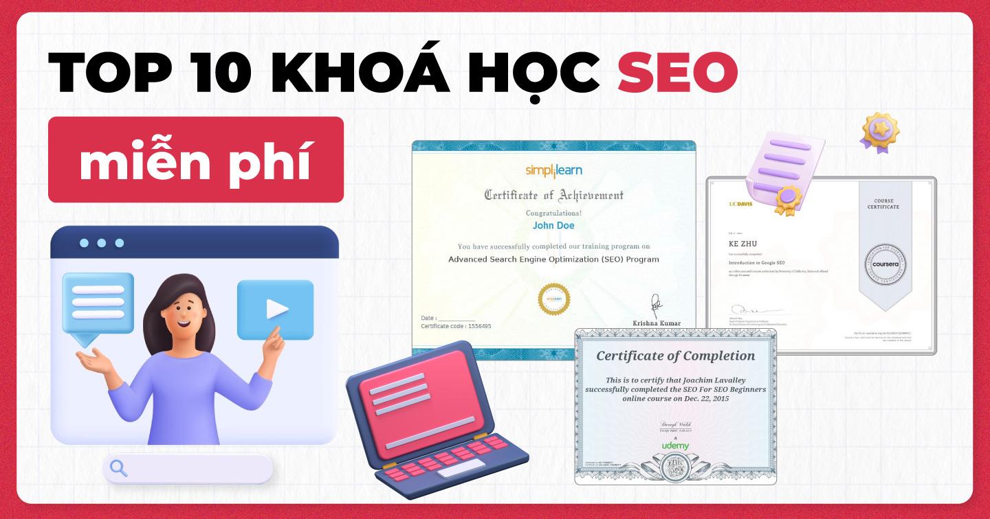 10 khoá học miễn phí về SEO chinh phục mọi cấp độ từ sơ cấp đến nâng cao dành cho marketer